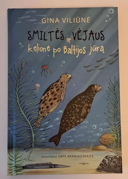 Viliūnė Smiltės ir Vėjaus kelionė po Baltijos jūra - Gina Viliūnė, knyga