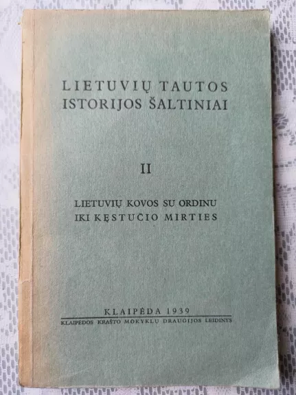 Lietuvių tautos istorijos šaltiniai II dalis - J. Užpurvis, knyga