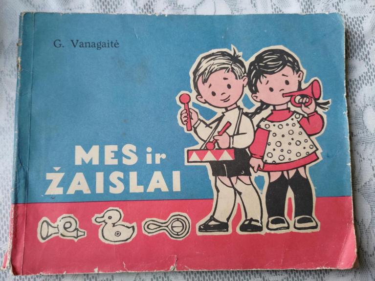 Mes ir žaislai. Pjesė barškučių orkestrui - G. Vanagaitė, knyga