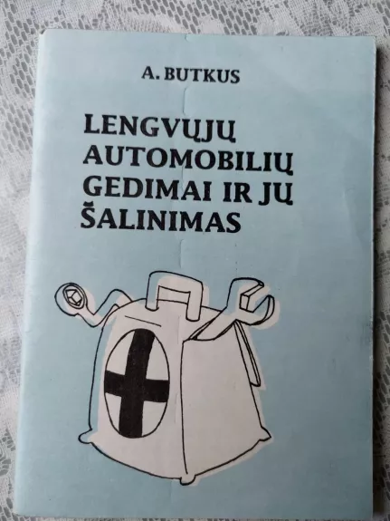Lengvųjų automobilių gedimai ir jų šalinimas - A. Butkus, A.  Sarkanis, knyga