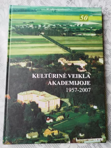 Kultūrinė veikla akademijoje 1957 - 2007 - Z. Banevičienė, knyga