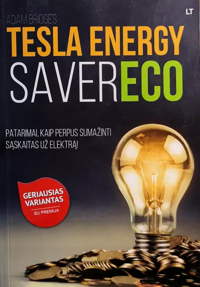 Tesla energy saver ECO. Patarimai, kaip perpus sumažinti sąskaitas už elektrą