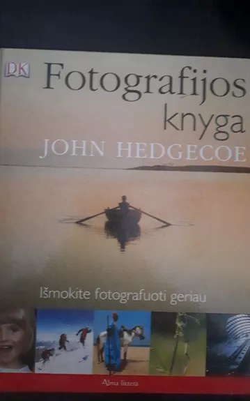 Fotografijos knyga. Išmokyte fotografuoti geriau - John Hedgecoe, knyga 1
