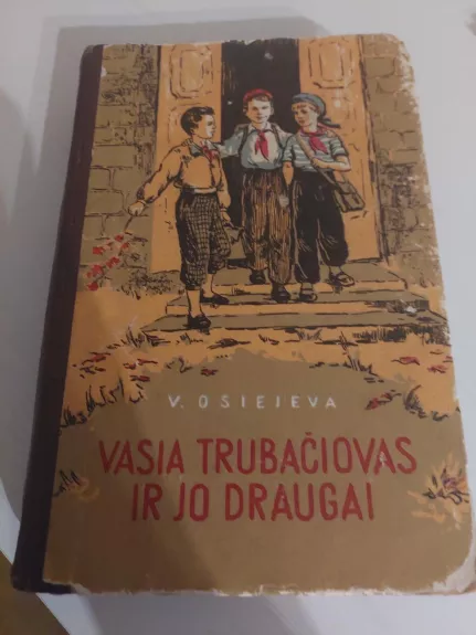 Vasia Trubačiovas ir jo draugai (III knyga) - V. Osiejeva, knyga