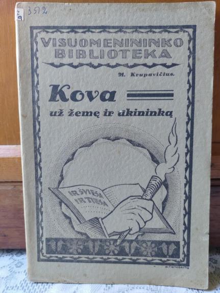 kova už žemę Ir ūkininką - Mykolas Krupavičius, knyga