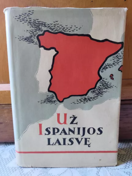 Už Ispanijos laisvę - Autorių Kolektyvas, knyga