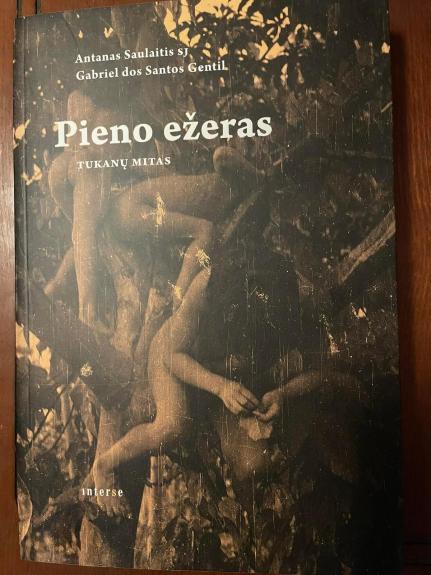 Pieno ežeras. Tukanų mitas.