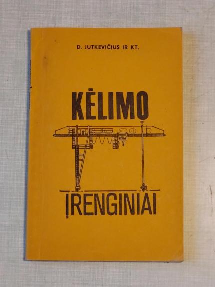 Kėlimo Įrenginiai - D. Jutkevičius, knyga 1