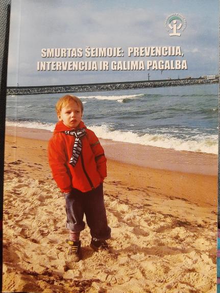 Smurtas šeimoje: prevencija, intervencija ir galima pagalba