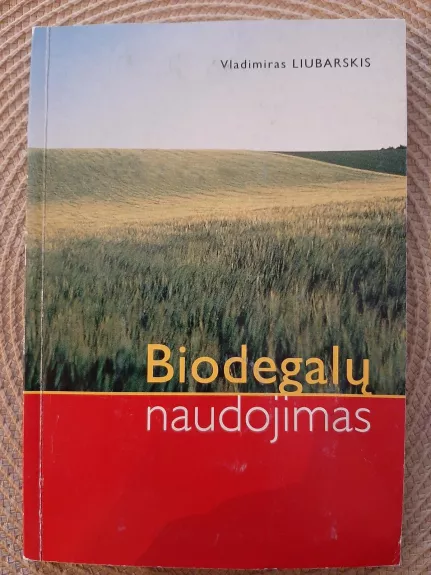 Biodegalų naudojimas - Vladimiras Liubarskis, knyga 1