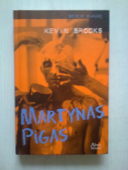 Martynas Pigas - Kevin Brooks, knyga