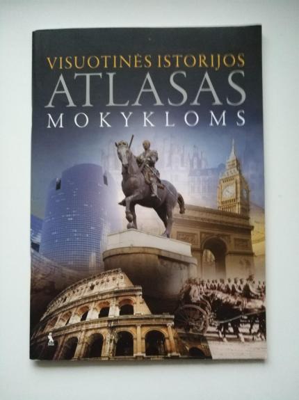 Visuotinės istorijos atlasas mokykloms - Autorių Kolektyvas, knyga