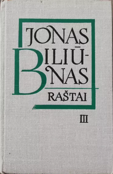 Raštai (III tomas) - Jonas Biliūnas, knyga