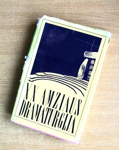 XX amžiaus dramaturgija - Autorių Kolektyvas, knyga