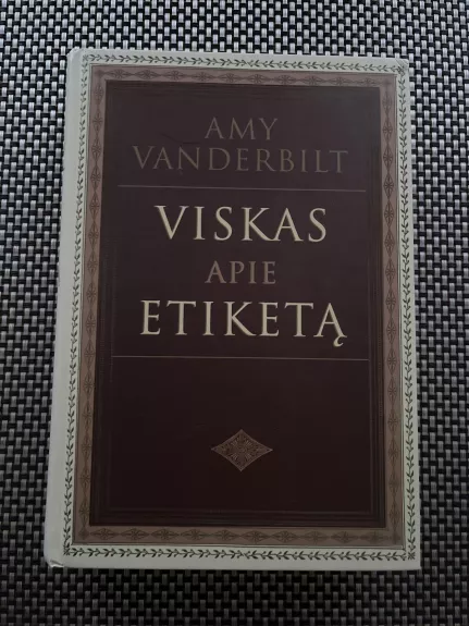 Viskas apie etiketą - Amy Vanderbilt, knyga 1