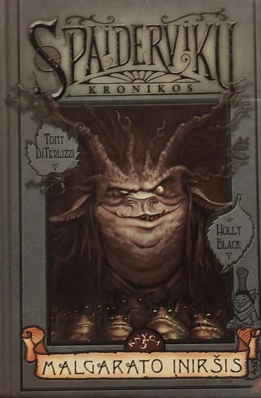 Spaidervikų kronikos (5 knyga): Malgarato įniršis - Tony DiTerlizzi, Black Holly, knyga
