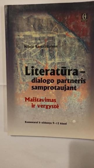 Literatūra –dialogo partneris samprotaujant 9-12 klasė