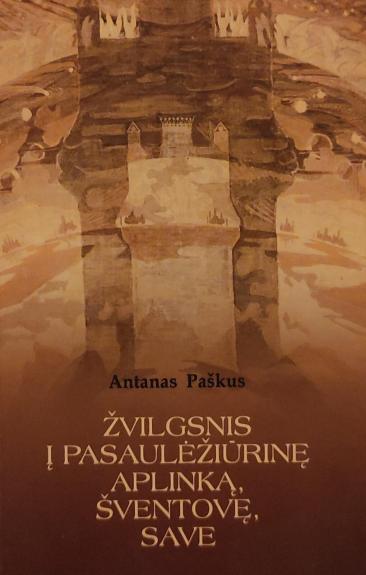 Žvilgsnis į pasaulėžiūrinę aplinką, šventovę, save