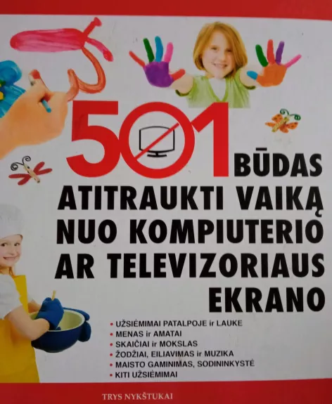 501 būdas atitraukti vaiką nuo kompiuterio ar televizoriaus ekrano