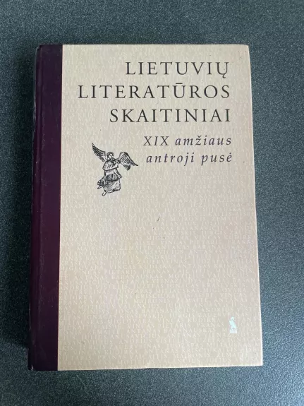 lietuvių literatūros skaitiniai XIX amžiaus antroji pusė - Audronė Žentelytė, knyga