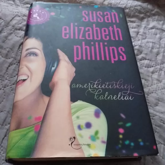 Amerikietiškieji kalneliai - Susan Elizabeth Phillips, knyga