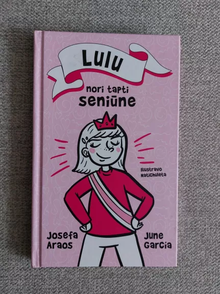 Lulu nori tapti seniūne - Josefa Araos, knyga