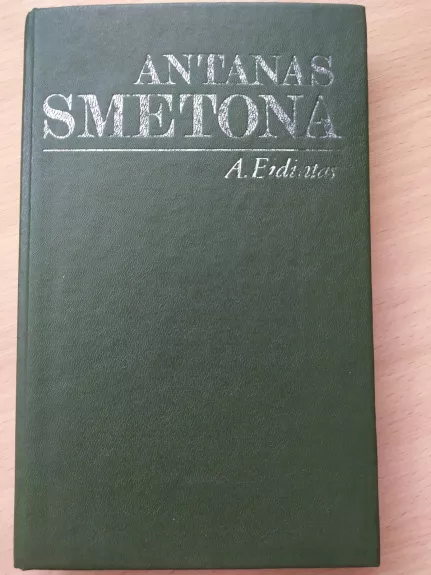 Antanas Smetona. Politinės biografijos bruožai - Alfonsas Eidintas, knyga