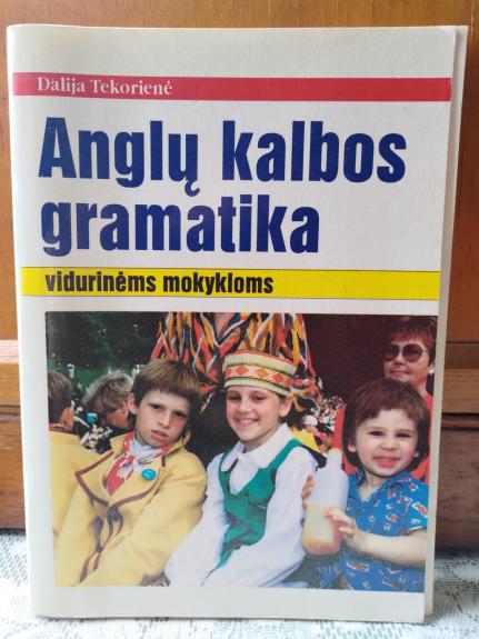 Anglų kalbos gramatika vidurinėms mokykloms