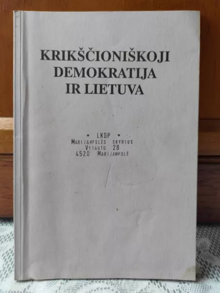 Krikščioniškoji demokratija ir Lietuva - Autorių Kolektyvas, knyga