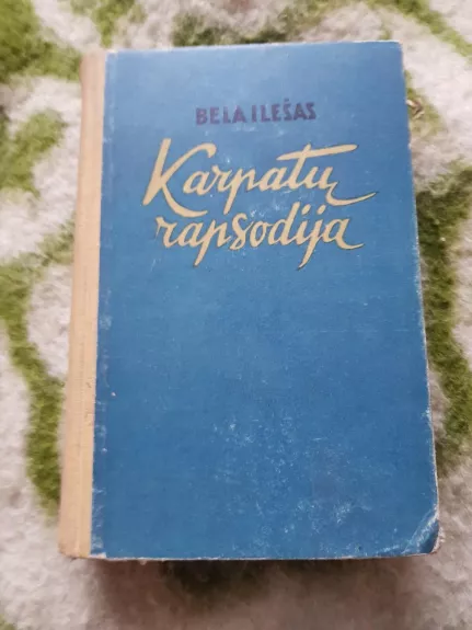 Karpatų rapsodija - Bela Ilešas, knyga