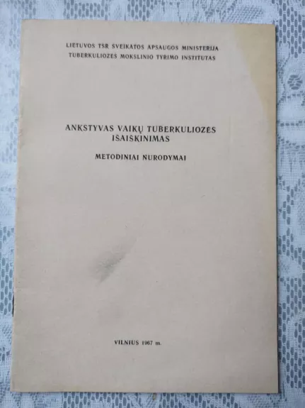Ankstryvas vaikų tuberkuliozės išaiškinimas: metodiniai nurodymai - Autorių Kolektyvas, knyga