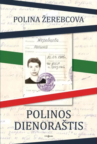 Polinos dienoraštis: Čečėnija, 1999–2002 m. - Polina Žerebcova, knyga