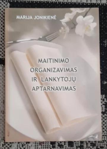 Maitinimo organizavimas ir lankytojų aptarnavimas - Marija Jonikienė, knyga