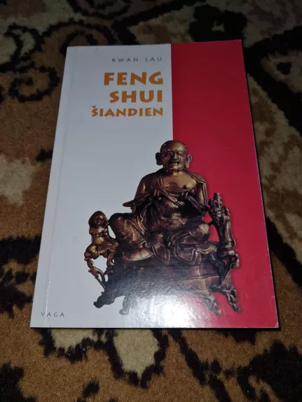 Feng Shui šiandien - Autorių Kolektyvas, knyga