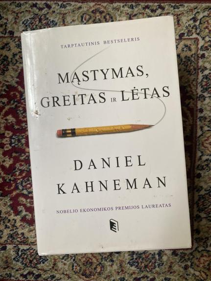 Mąstymas, greitas ir lėtas - Daniel Kahneman, knyga
