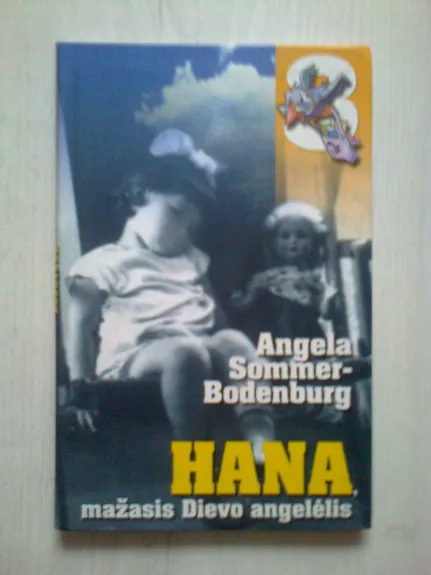 Hana, mažasis Dievo angelėlis - Angela Sommer-Bodenburg, knyga