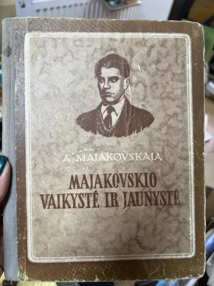 Majakovskio vaikystė ir jaunystė - A. Majakovskaja, knyga
