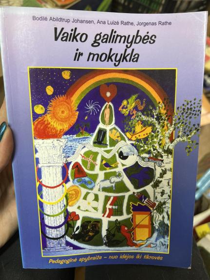 Vaiko galimybės ir mokykla - B.A. Johansen, ir kiti. , knyga