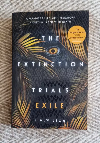 Exile (The Extinction Trials #2) - S.M. Wilson, knyga 1