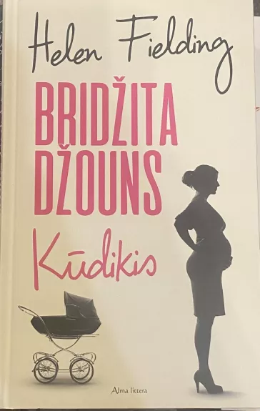 Bridžita Džouns. Kūdikis - Fielding Helen, knyga