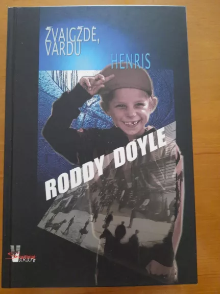 Žvaigždė, vardu Henris - Roddy Doyle, knyga 1