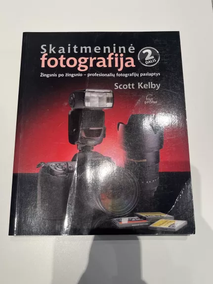 Skaitmeninė fotografija (2 dalis) - Scott Kelby, knyga