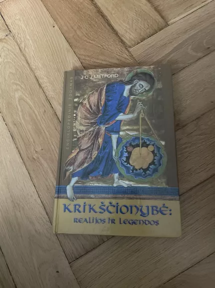 Krikščionybė:realijos ir legendos - Autorių Kolektyvas, knyga