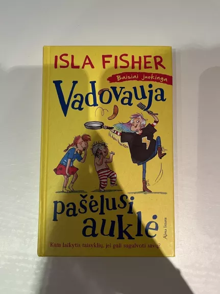 Vadovauja pašėlusi auklė - Isla Fisher, knyga