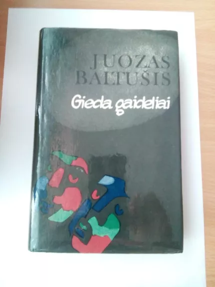 Gieda gaideliai - Juozas Baltušis, knyga