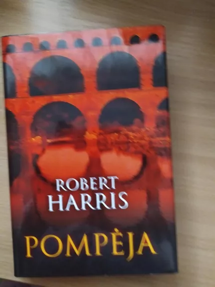 Pompėja - Robert Harris, knyga