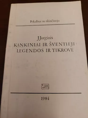 Kankiniai ir šventieji - Juozas Jurginis, knyga