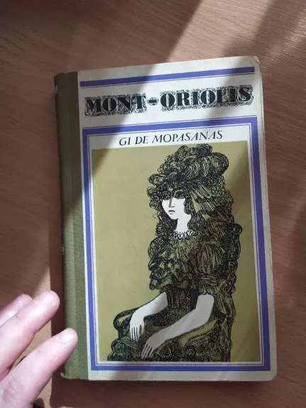 Mont-Oriolis - Gi De Mopasanas, knyga