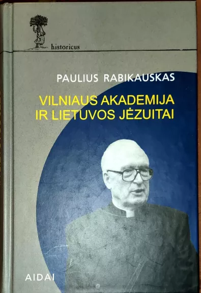 Vilniaus Akademija ir Lietuvos jėzuitai