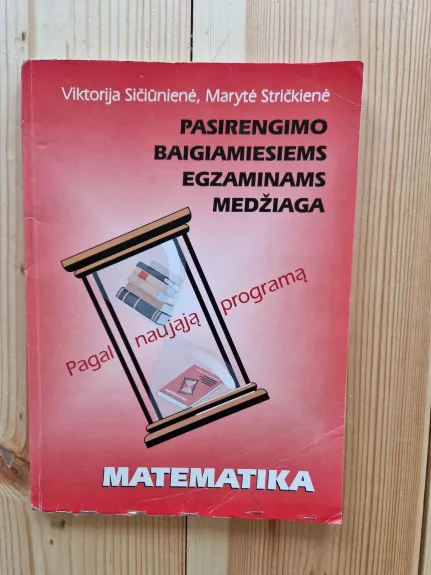 Pasirengimo baigiamiesiems egzaminams medžiaga: Matematika - Viktorija Sičiūnienė, Marytė  Stričkienė, knyga